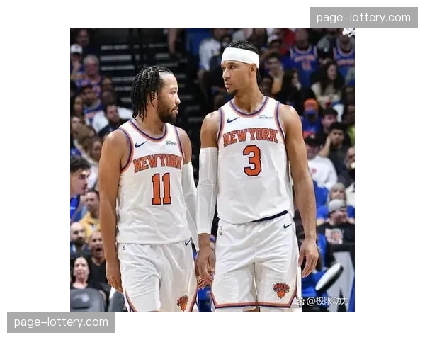 尼克斯麦克布莱德脚踝伤缺 布伦森唐斯双核带队冲击四连胜